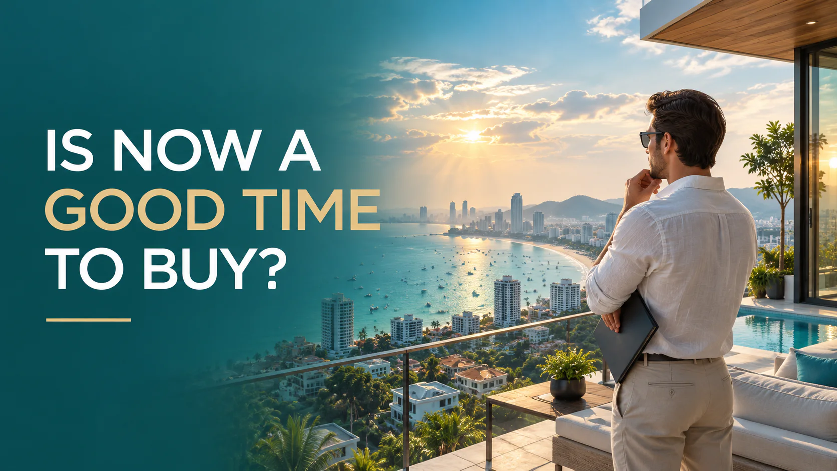 Is 2026 a good time to buy property in Pattaya?